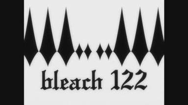 Bleach 1x122