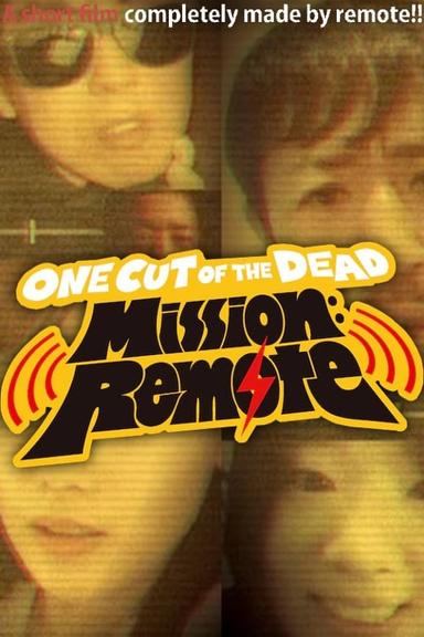 One Cut of the Dead – Mission: Remote