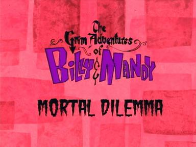 Las sombrías aventuras de Billy y Mandy 1x5